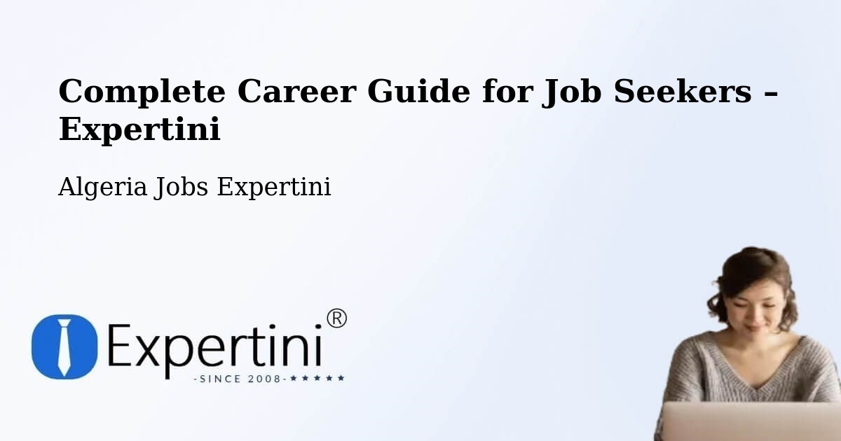 Career Guide for Job Seekers – Khemis El Khechna - Khemis El Khechna, Algeria Jobs Expertini
