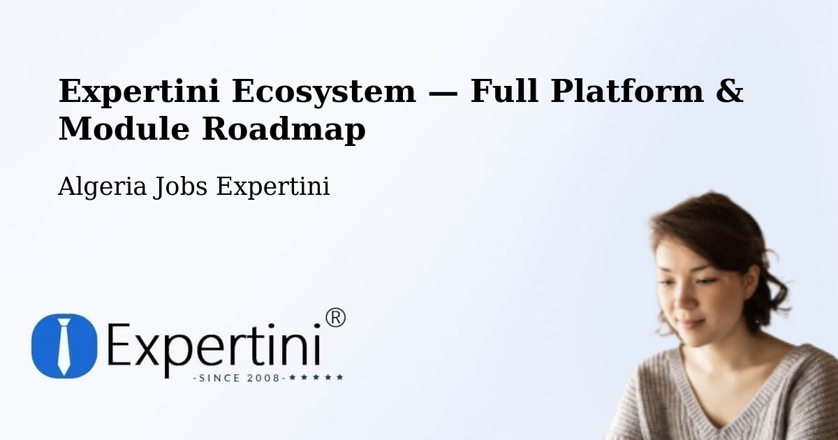 Expertini Ecosystem — Full Platform & Module Roadmap – Khemis El Khechna