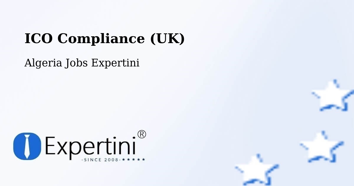 UK Data Protection & ICO Compliance – Khemis El Khechna - Algeria Jobs Expertini