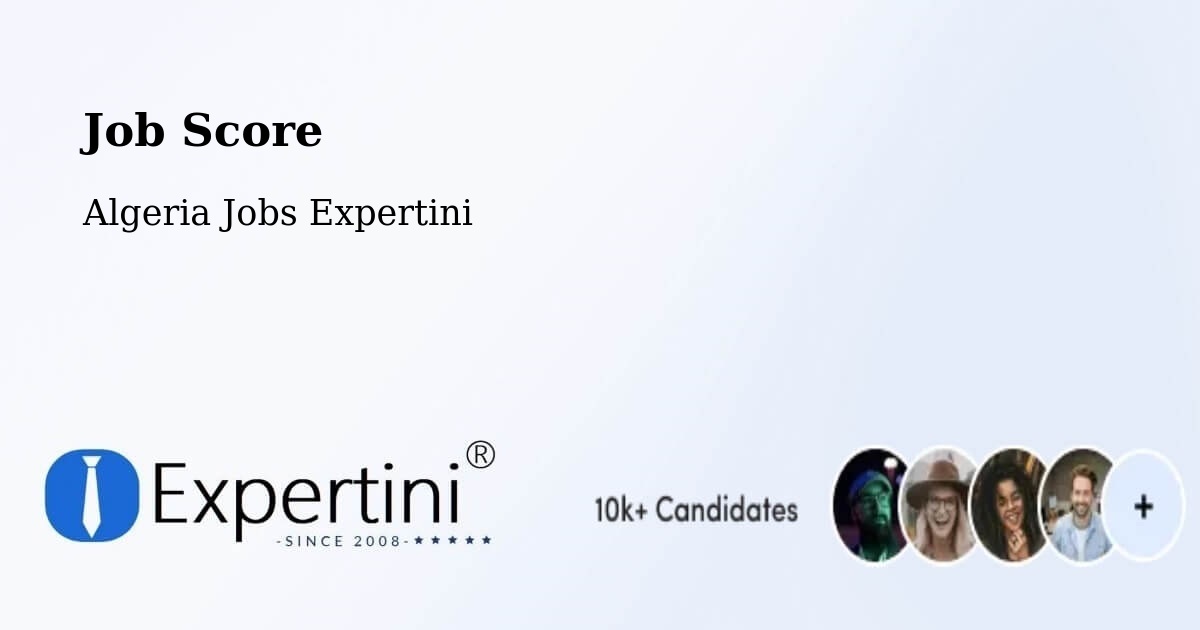 Job Score & Job Description Score Tool – Khemis El Khechna - Algeria Jobs Expertini