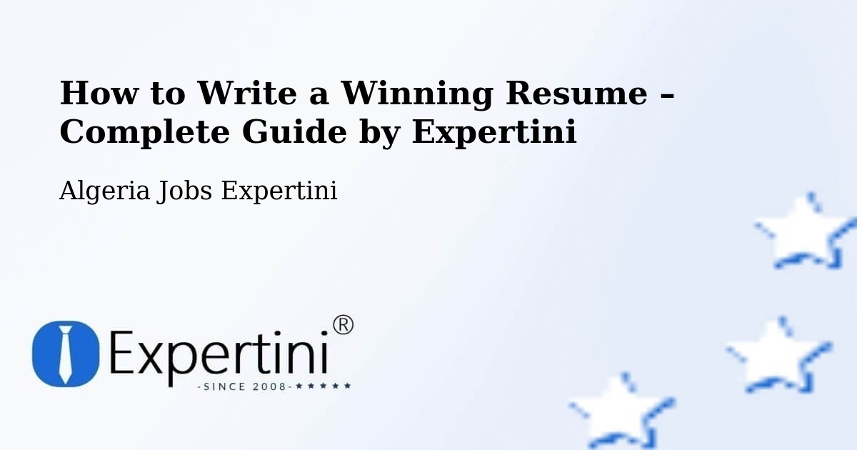 Resume Writing Guide for Job Seekers – Khemis El Khechna - Khemis El Khechna, Algeria Jobs Expertini