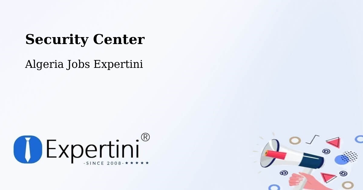 Security & Compliance – Khemis El Khechna - Algeria Jobs Expertini