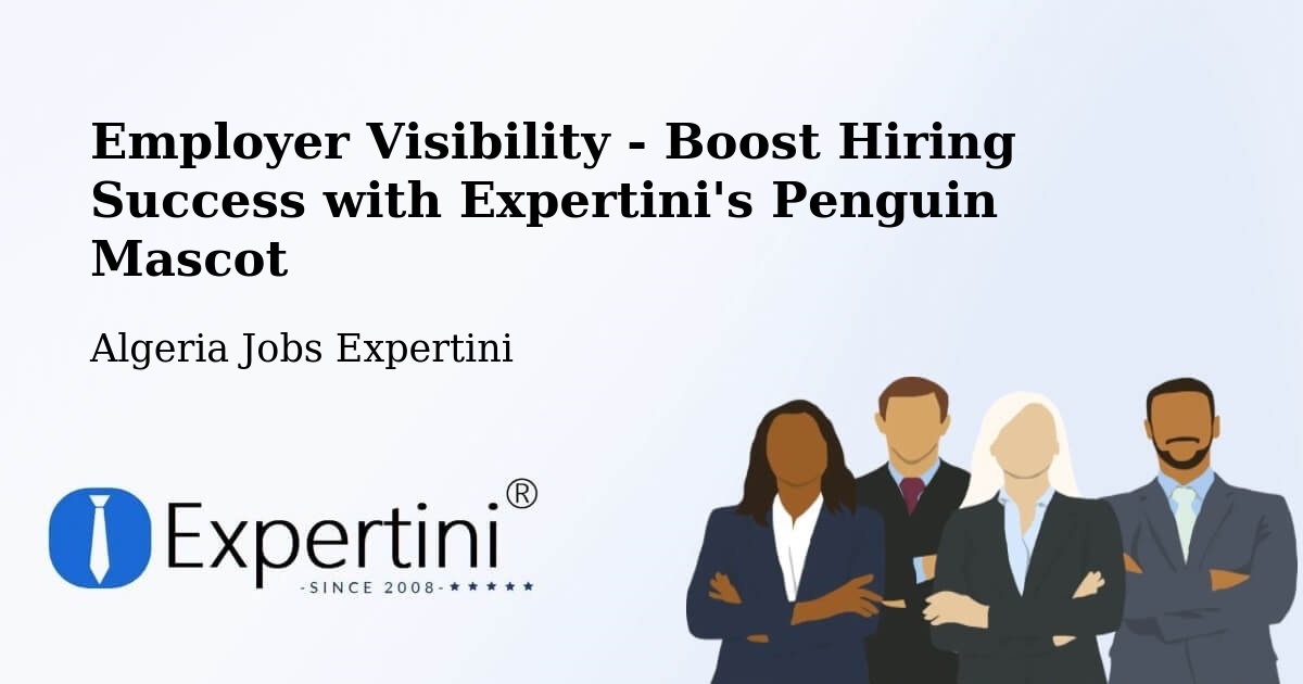 CV and Resume Visibility Optimization – Khemis El Khechna - Algeria Jobs Expertini